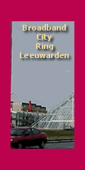 ICT Center Leeuwarden - Broadband City Ring ICT Center Leeuwarden - Broadband City Ring